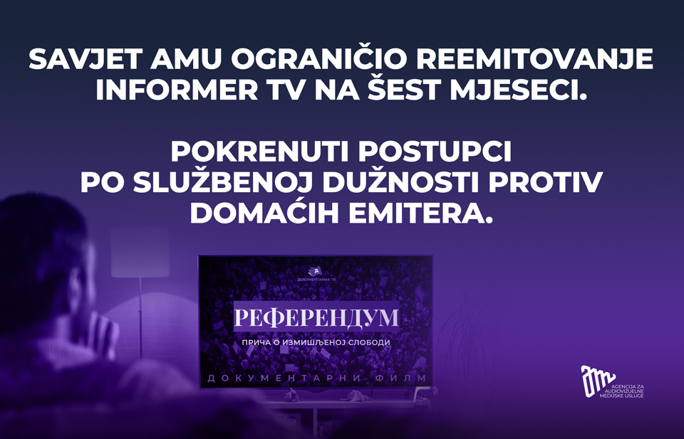 AMU ograničila reemitovanje Informer TV na šest mjeseci, postupci i protiv domaćih emitera TV Adria i TV Prva