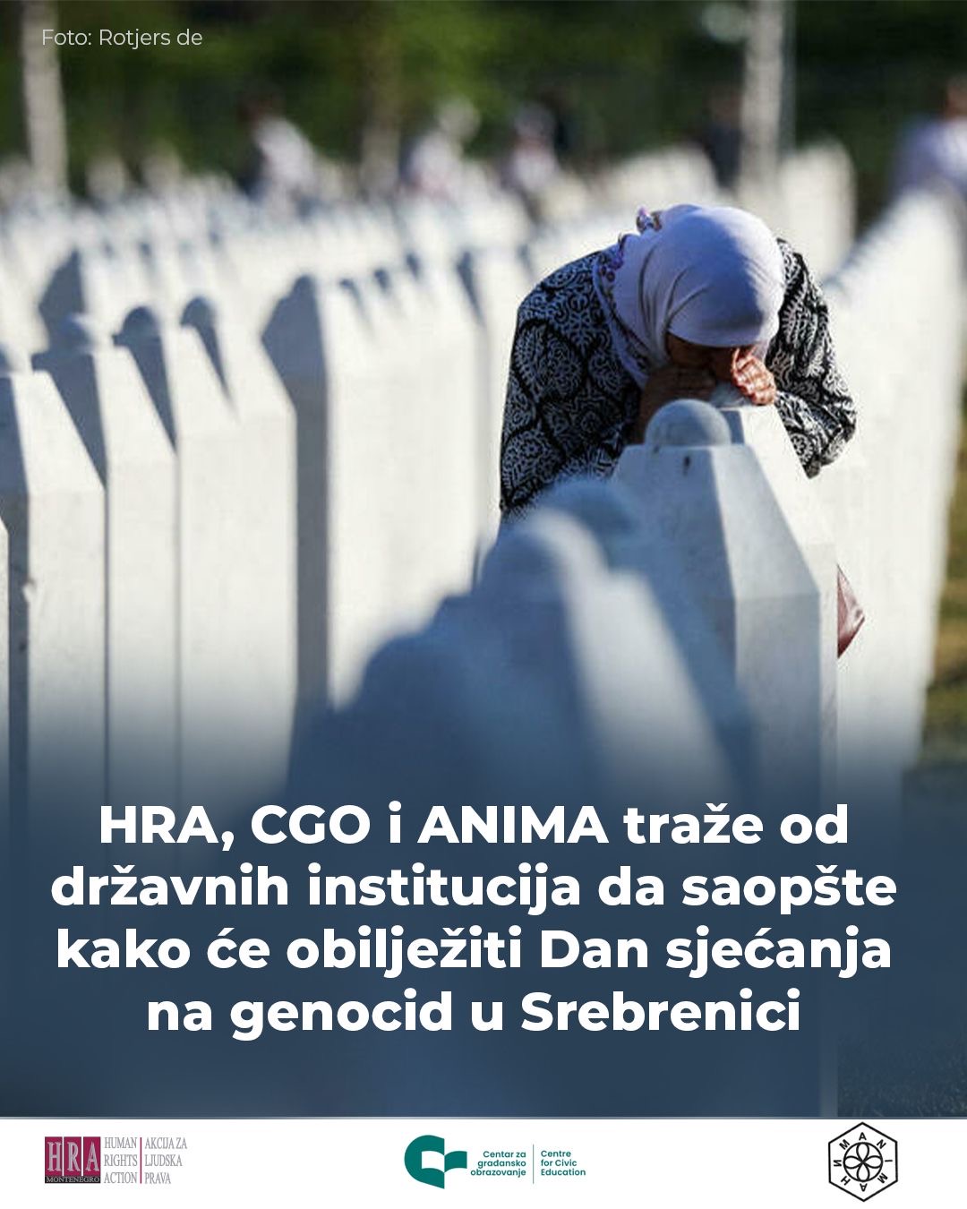 HRA, CGO i ANIMA traže od državnih institucija da saopšte kako će obilježiti Dan sjećanja na genocid u Srebrenici